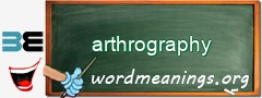 WordMeaning blackboard for arthrography